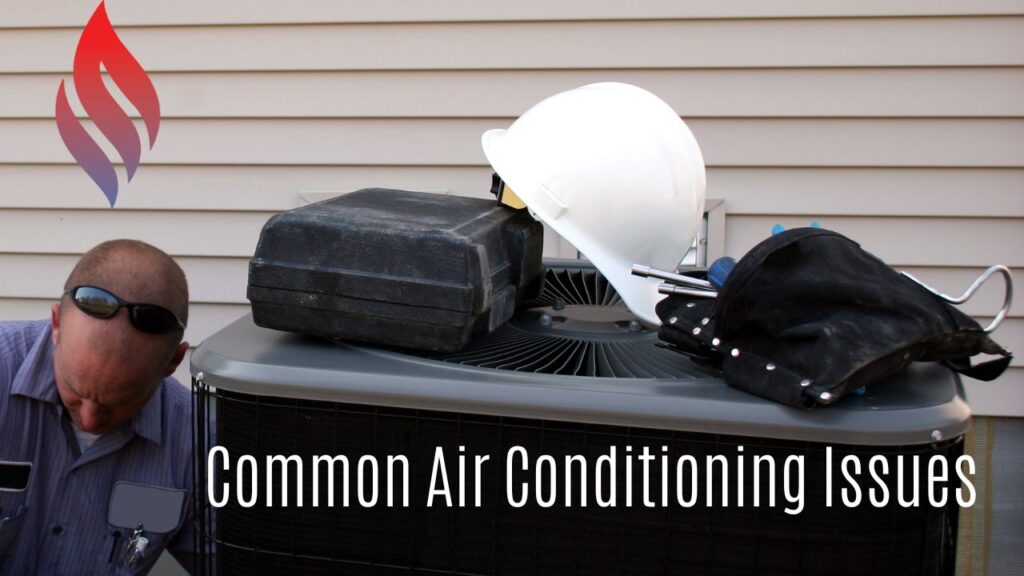Common Air Conditioning Issues