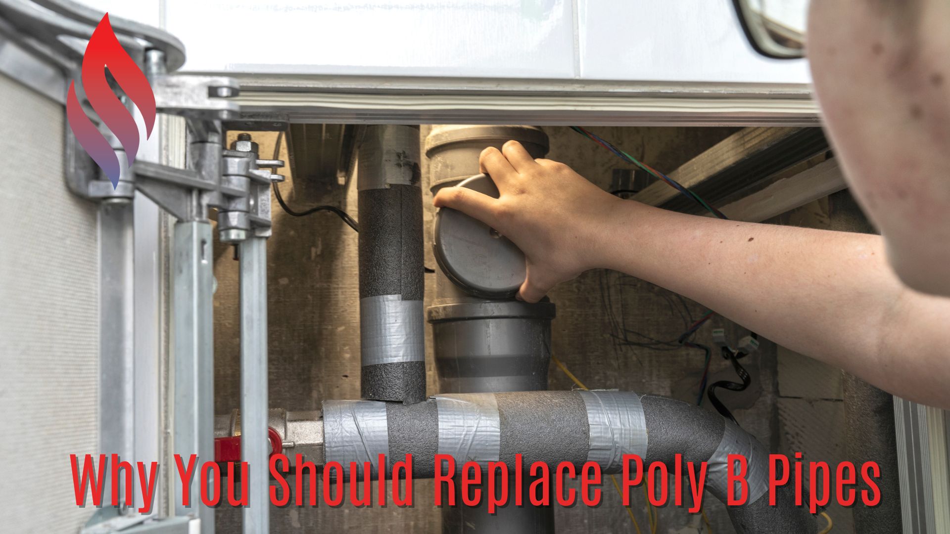 Why You Should Replace Poly B Pipes? - By Hinse Mechanical